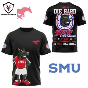 I Am A Die Hard SMU Mustangs Fan 3D T-Shirt – Red