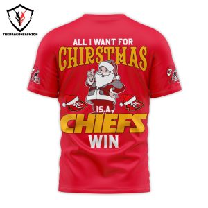 Tis The Season Kansas City Chiefs – All I Want For Christmas Chiefs Win 3D T-Shirt