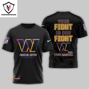 Washington Commanders – Your Fight Is Our Fight Beat Cancer 3D T-Shirt