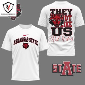 Arkansas State Red Wolves – They Not Like Us 3D T-Shirt