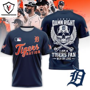 Damn Right I Am A Detroit Tigers Fan Win Or Lose 3D T-Shirt