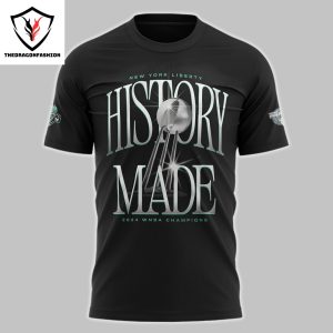 New York Liberty History Made 2024 Champions 3D T-Shirt