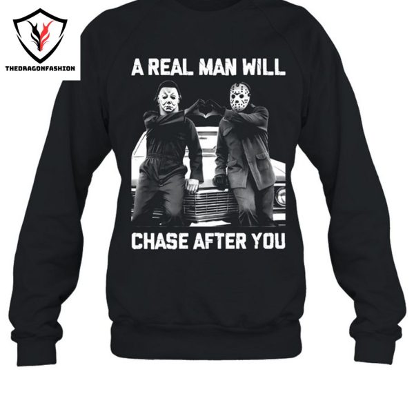 A Real Man Will Chase After You – Halloween Unisex T-Shirt