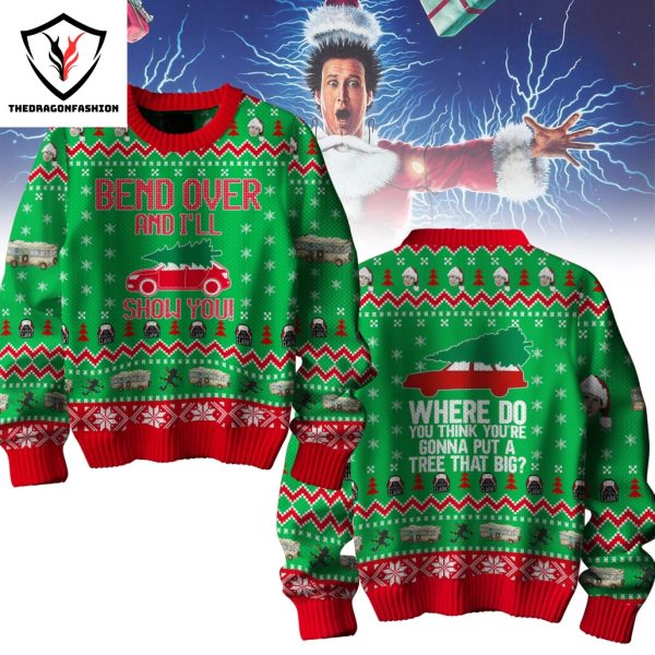 Bend Over And I ll Show You Christmas Vacation Sweater