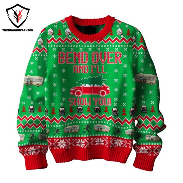 Bend Over And I ll Show You Christmas Vacation Sweater