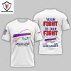 Buffalo Bills Crucial Catch Intercept Cancer – Your Fight Is Our Fight 3D T-Shirt – Black