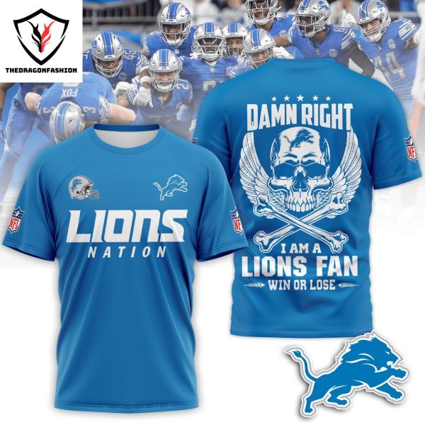 Damn Right I Am A Detroit Lions Fan Win Or Lose 3D T-Shirt