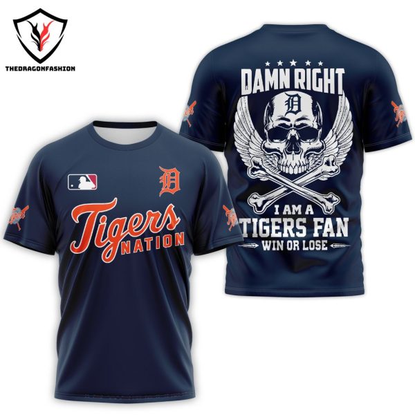 Damn Right I Am A Detroit Tigers Fan Win Or Lose 3D T-Shirt