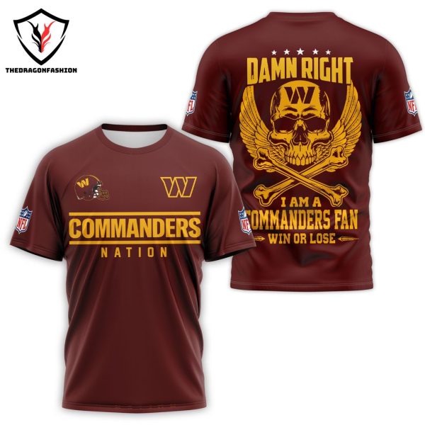 Damn Right I Am A Washington Commanders Fan Win Or Lose 3D T-Shirt