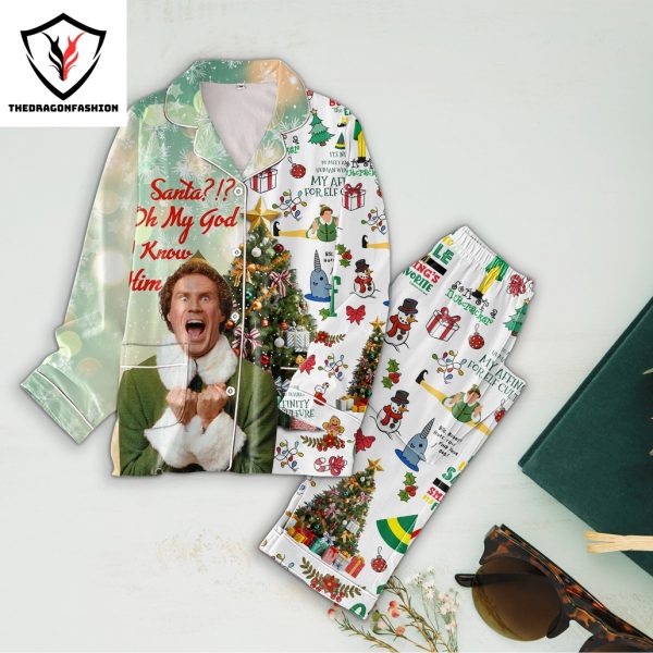 ELF – Santa Oh My God I Know Him Pajamas Set