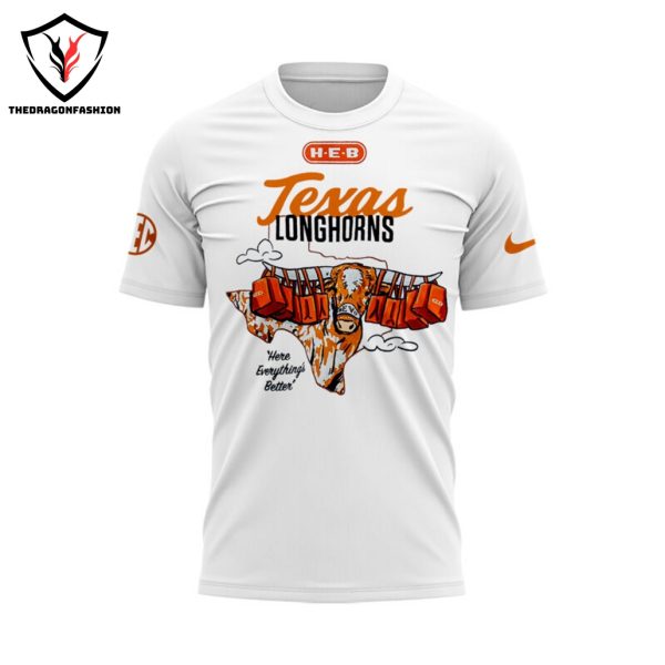 Here Everything Better – Hook Em Horns Texas Longhorns 3D T-Shirt