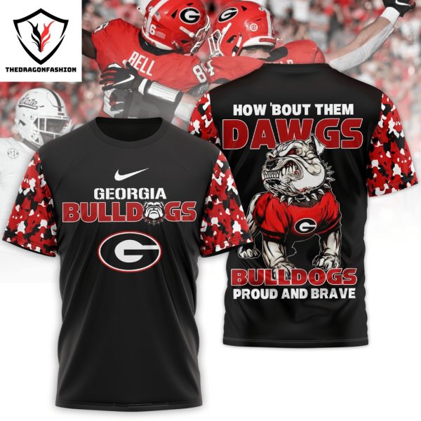 How About Them Dawgs Bulldogs Proud And Brave Georgia Bulldogs 3D T-Shirt