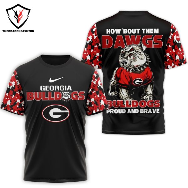 How About Them Dawgs Bulldogs Proud And Brave Georgia Bulldogs 3D T-Shirt