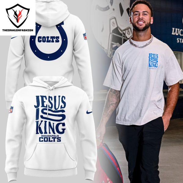 Jesus Is King Indianapolis Colts Hoodie – White