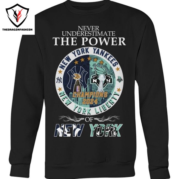 Never Underestimate The Power Of Champions 2024 New York Yankees x New York Liberty Unisex T-Shirt