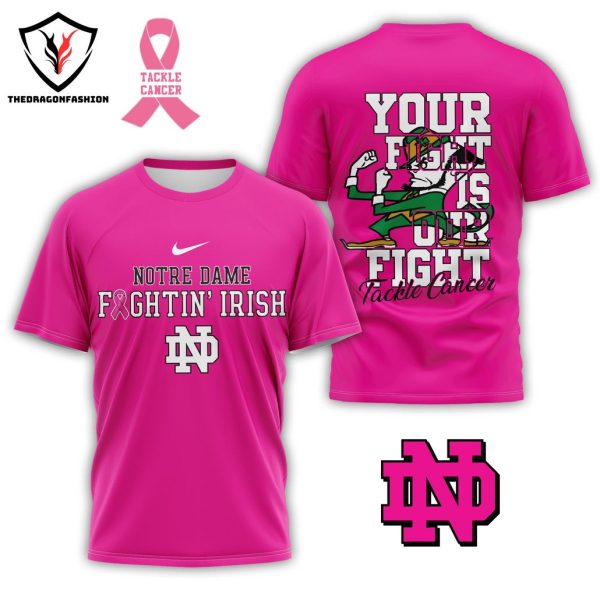 Notre Dame Fighting Irish – Your Fight Is Our Fight Tackle Cancer 3D T-Shirt