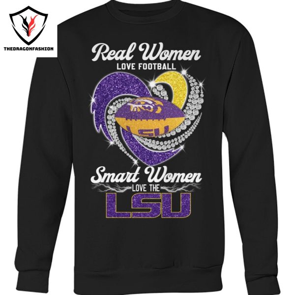 Real Women Love Football Smart Women Love The LSU Tigers Unisex T-Shirt