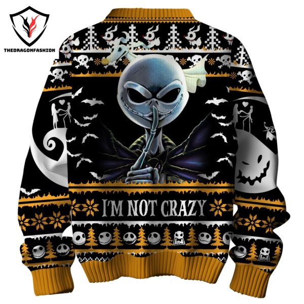 Sarcasm Im Not Crazy Jack Skellington Sweater