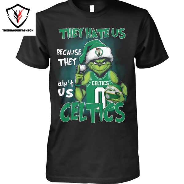 They Hate Us Because They Aint Us Boston Celtics Unisex T-Shirt