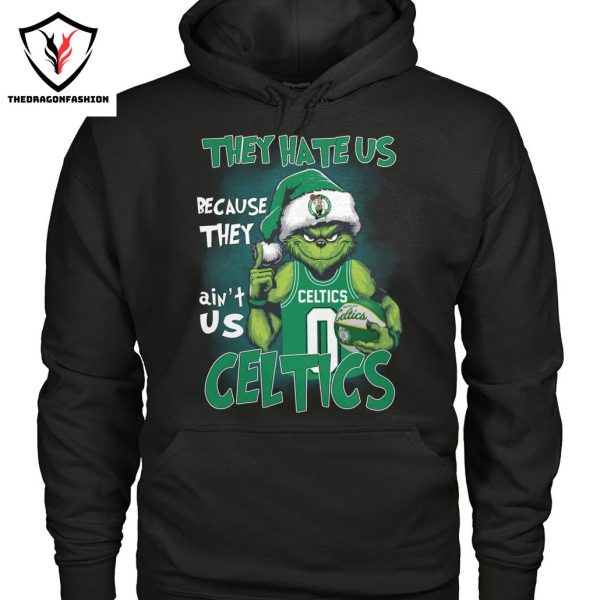 They Hate Us Because They Aint Us Boston Celtics Unisex T-Shirt