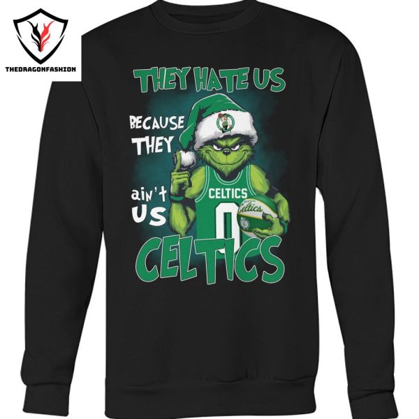 They Hate Us Because They Aint Us Boston Celtics Unisex T-Shirt