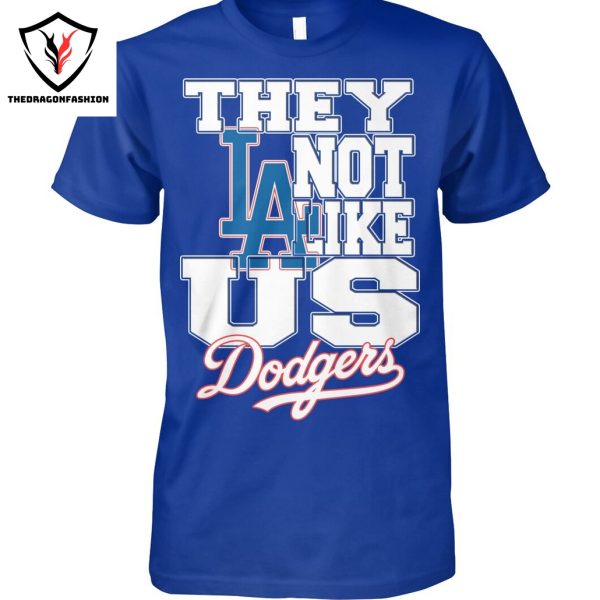 They Not Like Us Los Angeles Dodgers Unisex T-Shirt