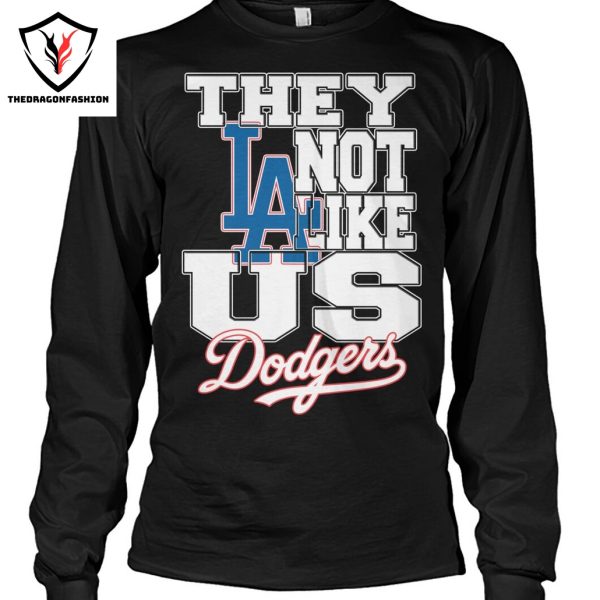 They Not Like Us Los Angeles Dodgers Unisex T-Shirt