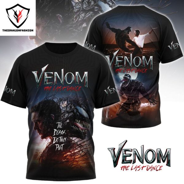 Til Death Do They Part Venom The Last Dance Design 3D T-Shirt