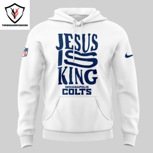 Jesus Is King Indianapolis Colts Hoodie – White