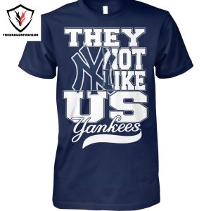 They Not Like Us New York Yankees Unisex T-Shirt