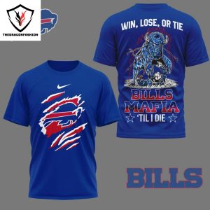 Buffalo Bills Win, Lose, Or Tie Til I Die 3D T-Shirt – Blue