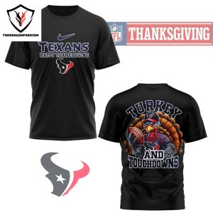 Houston Texans Happy Thanksgiving – Turkey And Touchdowns 3D T-Shirt – Black