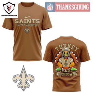 New Orleans Saints Happy Thanksgiving – Turkey And Touchdowns 3D T-Shirt – Brown