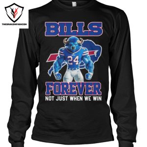 Buffalo Bills Forever Not Just When We Win Unisex T-Shirt