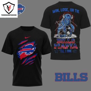 Buffalo Bills Win, Lose, Or Tie Til I Die 3D T-Shirt – Black