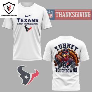 Houston Texans Happy Thanksgiving – Turkey And Touchdowns 3D T-Shirt