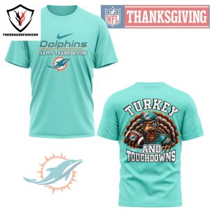 Miami Dolphins Happy Thanksgiving – Turkey And Touchdowns 3D T-Shirt