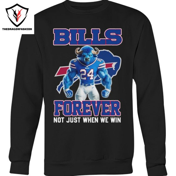 Buffalo Bills Forever Not Just When We Win Unisex T-Shirt