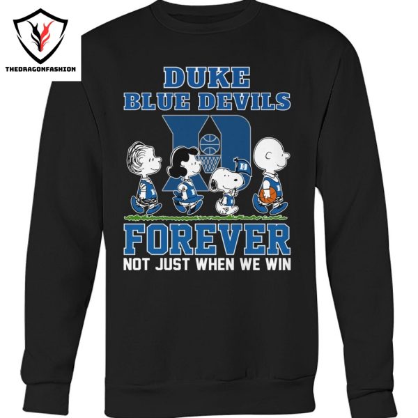 Duke Blue Devils Forever Not Just When We Win Unisex T-Shirt