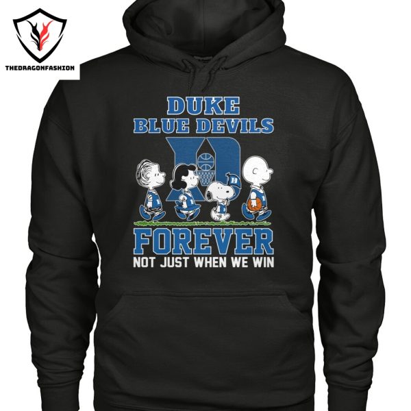 Duke Blue Devils Forever Not Just When We Win Unisex T-Shirt