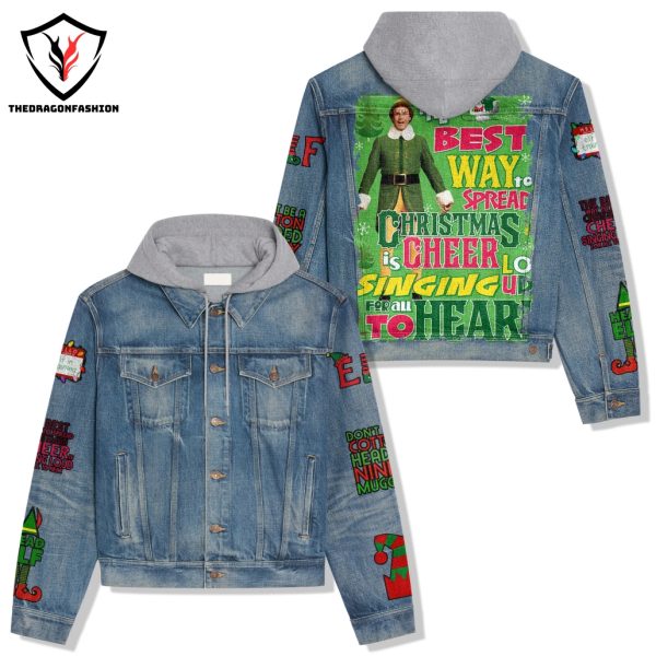 ELF – The Best Way To Spread Christmas Cheer Is Singing Loud For All To Hear Hooded Denim Jacket