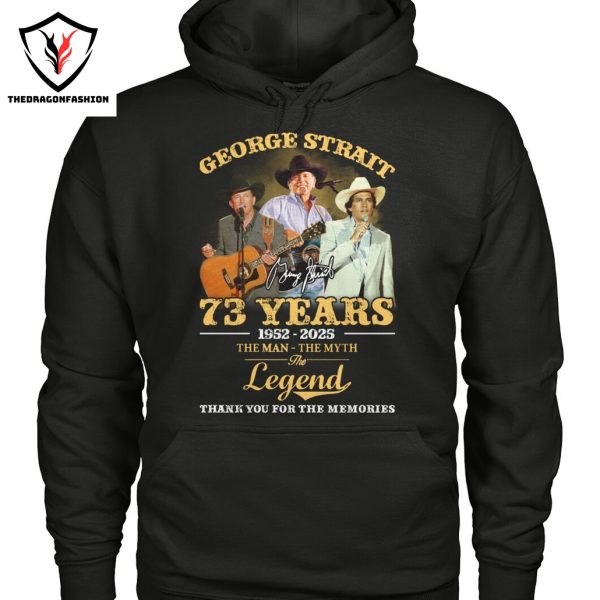 George Strait 73 Years 1952-2025 The Man – The Myth – The Legend Signature Thank You For The Memories Unisex T-Shirt