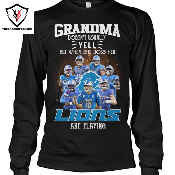 Grandma Doesnt Usually Yell But When She Does Her Detroit Lions Are Playing Unisex T-Shirt