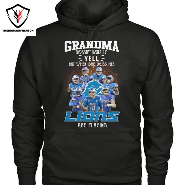 Grandma Doesnt Usually Yell But When She Does Her Detroit Lions Are Playing Unisex T-Shirt