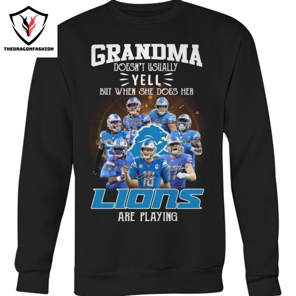 Grandma Doesnt Usually Yell But When She Does Her Detroit Lions Are Playing Unisex T-Shirt