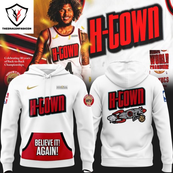 Houston Rockets Basketball Believe It Again H-Town Hoodie