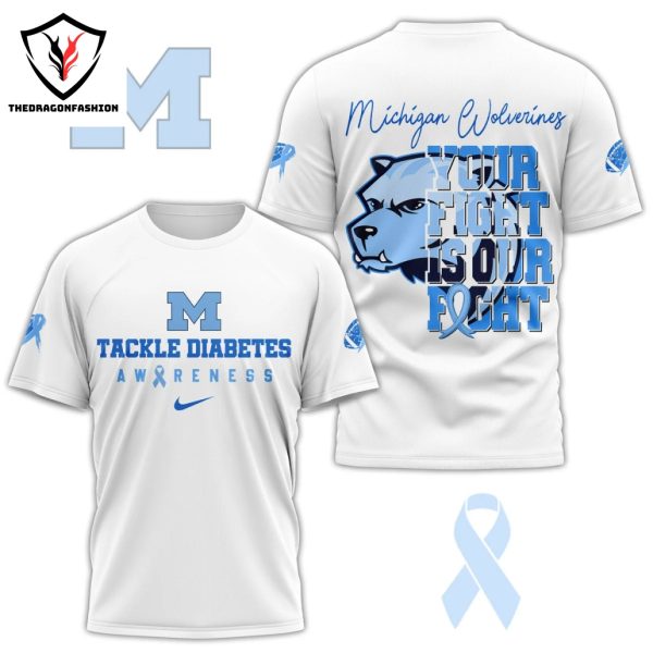 Michigan Wolverines Tackle Diabetes Your Fight Is Our Fight 3D T-Shirt – White