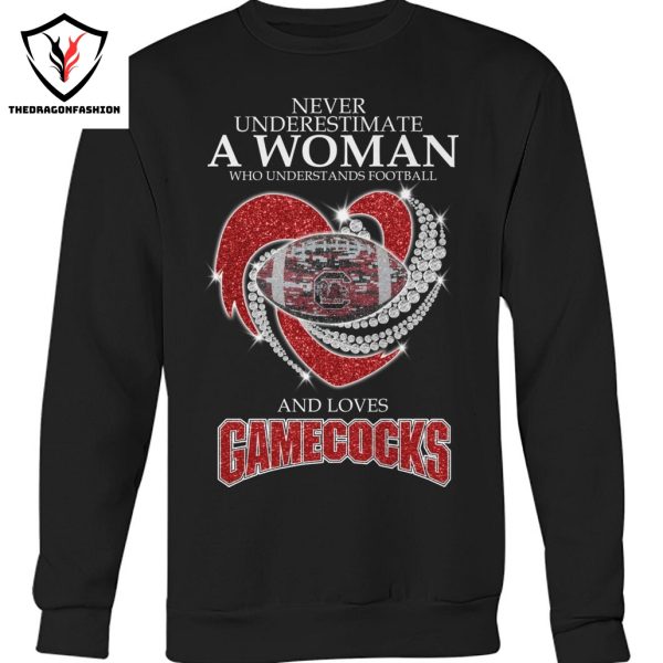 Never Underestimate A Woman Who Understands Football And Loves South Carolina Gamecocks Unisex T-Shirt