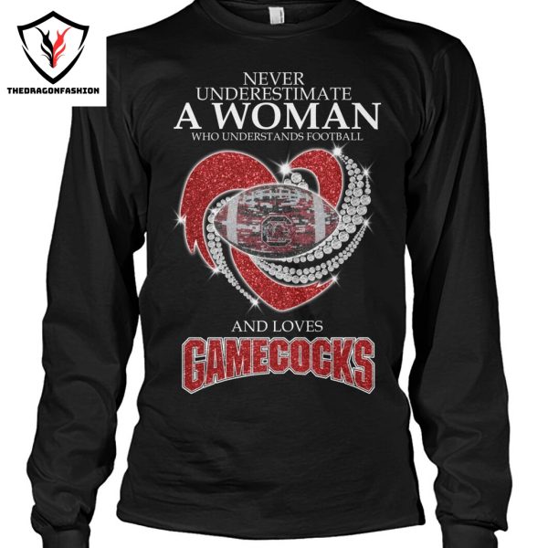 Never Underestimate A Woman Who Understands Football And Loves South Carolina Gamecocks Unisex T-Shirt