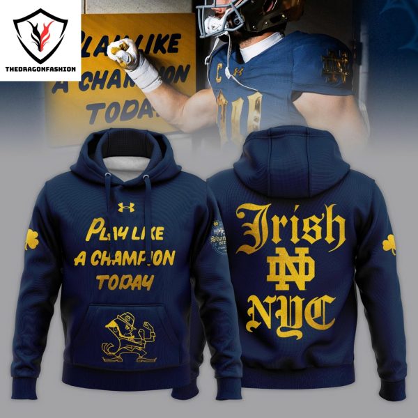 Notre Dame Fighting Irish Play Like A Champion Today Hoodie